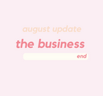 August Business Update