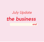 July Business Update