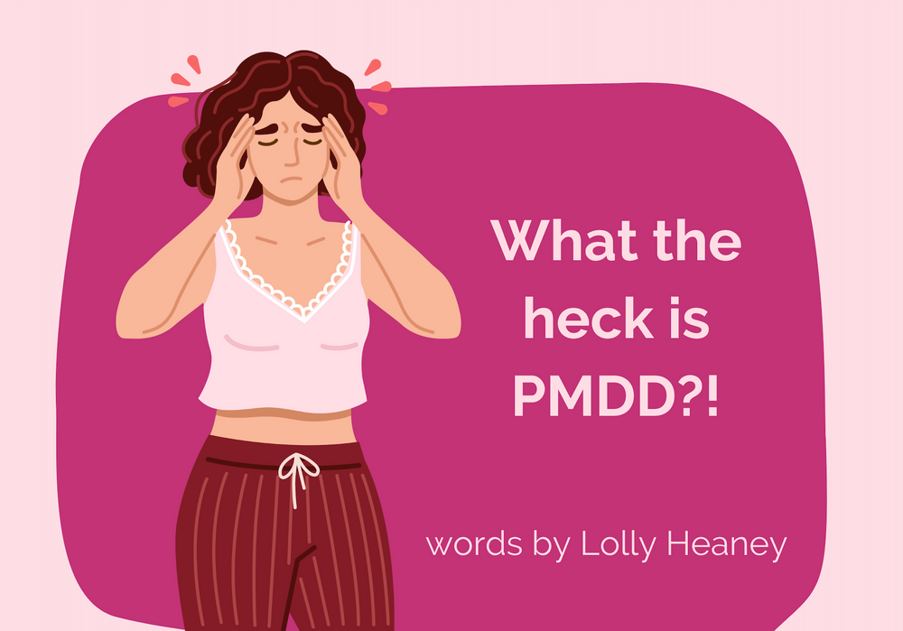 Premenstrual dysphoric disorder (PMDD)