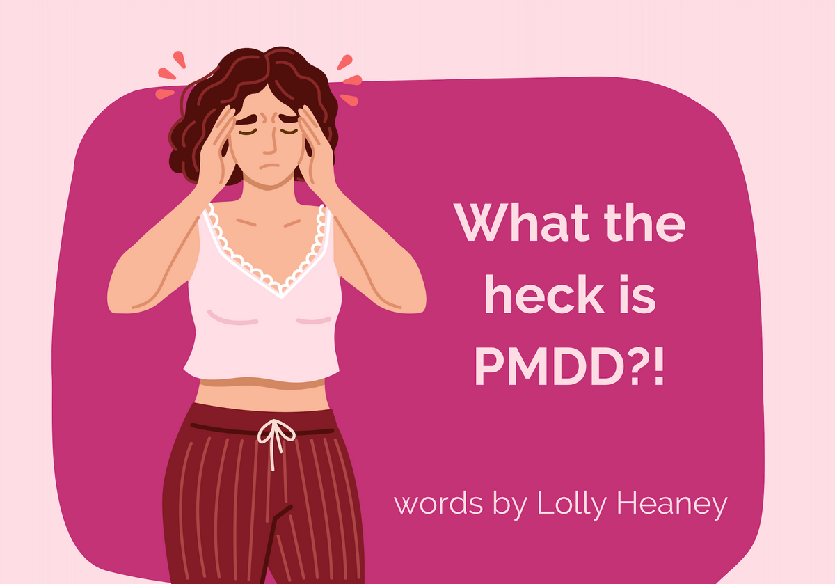 What the heck is Premenstrual Dysphoric Disorder (PMDD)? – TABOO Period ...